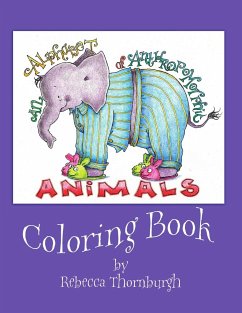 An Alphabet of Anthropomorphic Animals Coloring Book - Thornburgh, Rebecca