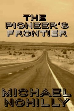 The Pioneer's Frontier - Nohilly, Michael