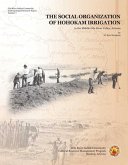 The Social Organization of Hohokam Irrigation in the Middle Gila River Valley, Arizona