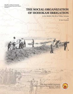 The Social Organization of Hohokam Irrigation in the Middle Gila River Valley, Arizona - Woodson, M. Kyle