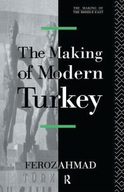 The Making of Modern Turkey - Feroz, Ahmad