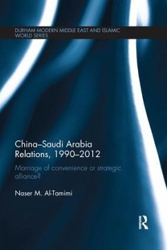 China-Saudi Arabia Relations, 1990-2012 - Al-Tamimi, Naser M