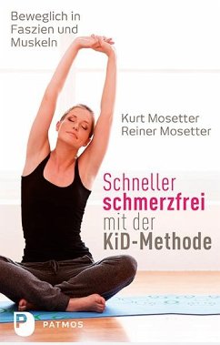 Schneller schmerzfrei mit der KiD-Methode - Mosetter, Kurt;Mosetter, Reiner