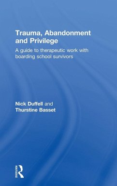 Trauma, Abandonment and Privilege - Duffell, Nick; Basset, Thurstine