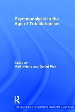 Psychoanalysis in the Age of Totalitarianism