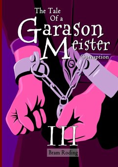 The Tale of a Garason Meister Part III - Roding, Bram