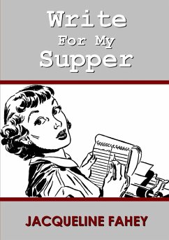 Write For My Supper - Fahey, Jacqueline