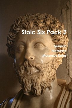 Stoic Six Pack 2 - Seneca; Hierocles; Rufus, Musonius