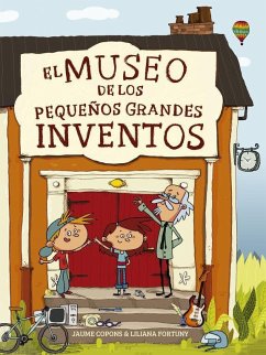 El museo de los pequeños y grandes inventos - Copons, Jaume; Fortuny, Liliana