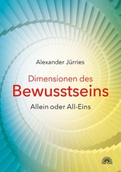 Dimensionen des Bewusstseins - Jürries, Alexander