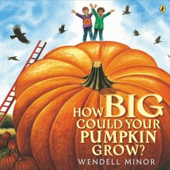 How Big Could Your Pumpkin Grow? - Minor, Wendell