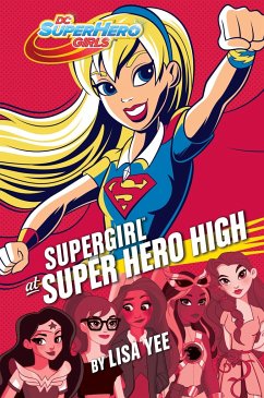 Supergirl at Super Hero High - Yee, Lisa