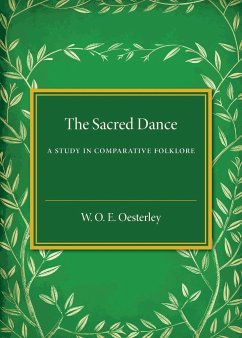 The Sacred Dance - Oesterley, W. O. E.
