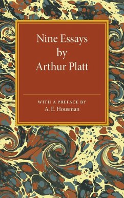 Nine Essays by Arthur Platt - Platt, Arthur; Housman, A. E.