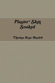 Plaster Skin Soaked