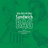 The Art of the Sandwich Bag, Volume 2 The Art of the Sandwich Bag, Volume 2