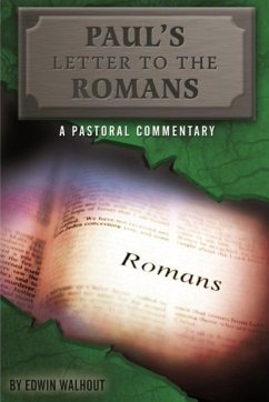 PAUL'S LETTER TO THE ROMANS - Walhout, Edwin