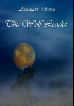 The Wolf Leader - Dumas, Alexandre