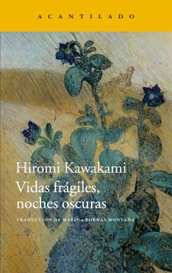 Vidas frágiles, noches oscuras - Kawakami, Hiromi