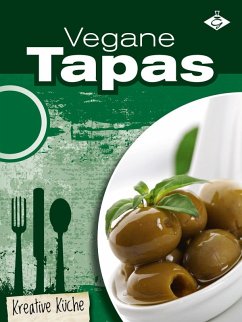 Vegane Tapas (eBook, ePUB) - Bauer, Felicitas