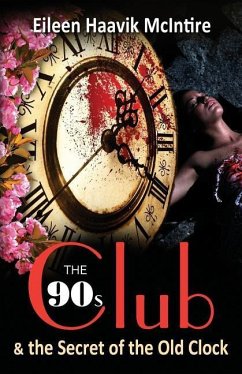 The 90s Club & the Secret of the Old Clock - McIntire, Eileen Haavik