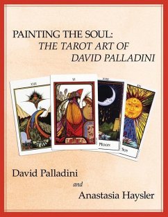 Painting the Soul: The Tarot Art of David Palladini - Haysler, Anastasia; Palladini, David