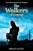 The Walkers of Legend: Two Men Against An Empire