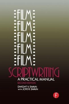 Film Scriptwriting - Swain, Dwight V; Swain, Joye R