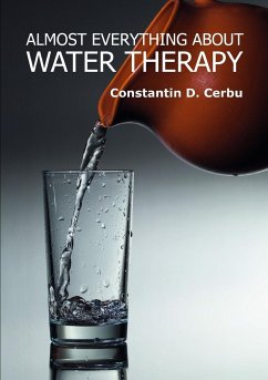 Almost Everything about Water Therapy - Cerbu, Constantin D.