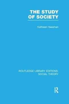 The Study of Society (RLE Social Theory) - Heasman, Kathleen Joan