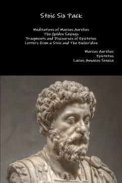 Stoic Six Pack - Aurelius, Marcus; Epictetus; Seneca, Lucius Annaeus