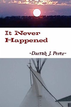 It Never Happened - Perez, Darrah J.