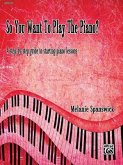 So You Want to Play the Piano?