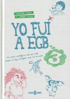 Yo fui a EGB 3 - Díaz, Jorge; Ikaz, Javier