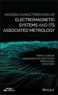 Modern Characterization of Electromagnetic Systems and Its Associated Metrology - Sarkar, Tapan K.;Salazar-Palma, Magdalena;Zhu, Ming Da