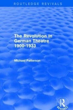 Cover The Revolution in German Theatre 1900-1933 (Routledge Revivals)