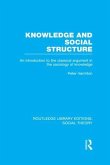 Knowledge and Social Structure (Rle Social Theory)