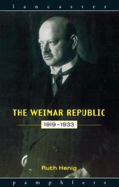 The Weimar Republic 1919-1933 - Henig, Ruth