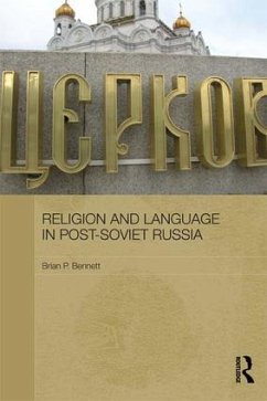 Religion and Language in Post-Soviet Russia - Bennett, Brian P