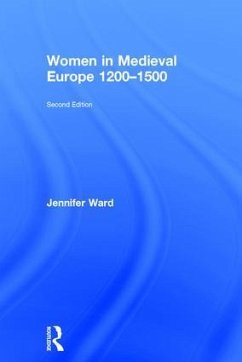 Women in Medieval Europe 1200-1500 - Ward, Jennifer