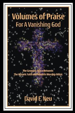 Volumes of Praise for a Vanishing God - Neu, David