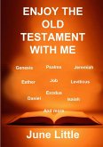 Enjoy the Old Testament with me