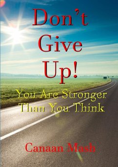 Don't Give Up! You Are Stronger Than You Think - Mash, Canaan