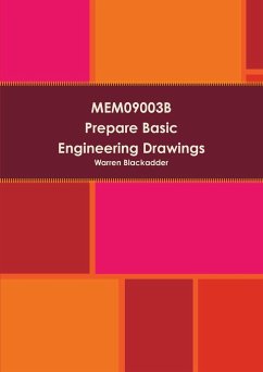 MEM09003B Prepare Basic Engineering Drawings - Blackadder, Warren