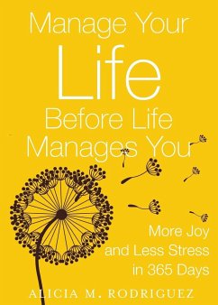 Manage Your Life Before Life Manages You - Alicia M., Rodriguez