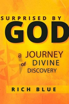 Surprised by God: A Journey of Divine Discovery - Blue, Rich
