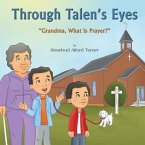 Through Talen's Eyes: &quote;Grandma, What Is Prayer?&quote;