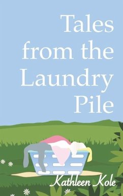 Tales from the Laundry Pile - Kole, Kathleen