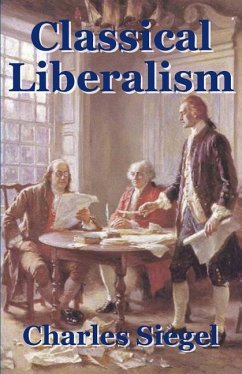 Classical Liberalism - Siegel, Charles