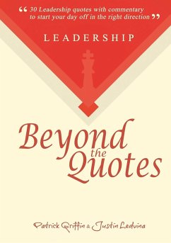 Leadership Beyond the Quotes - Ledvina, Justin; Griffin, Patrick